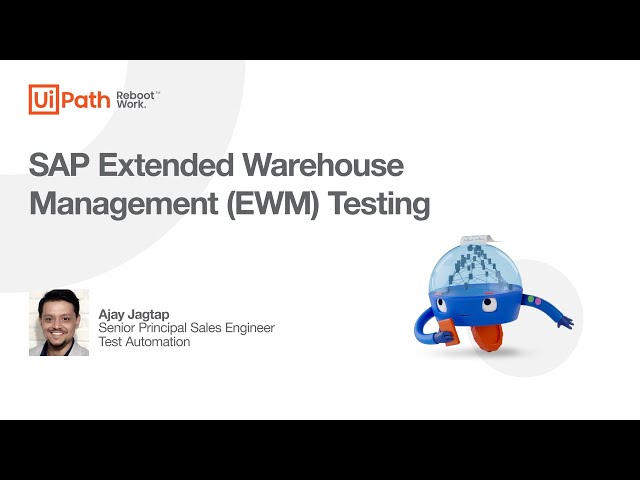 UiPath Test Suite: SAP Extended Warehouse Management (EWM) Testing