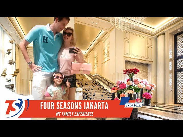 Four Seasons Jakarta: our family experience