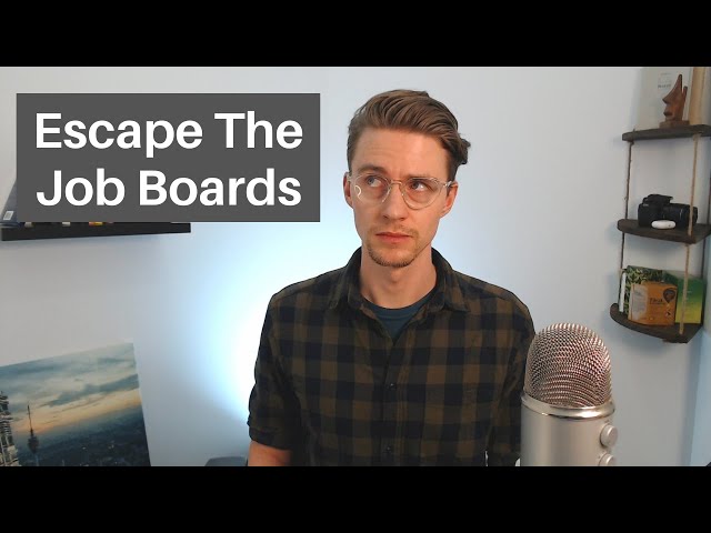 Job Search Tips (How to ESCAPE the Job Boards Forever)