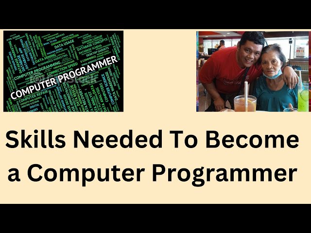 Skills Needed To Become a Computer Programmer
