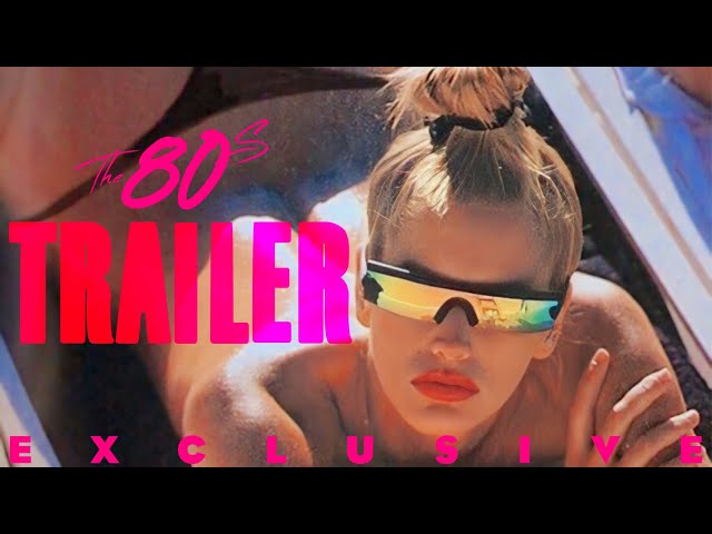 The 80s: OFFICIAL MOVIE - Trailer