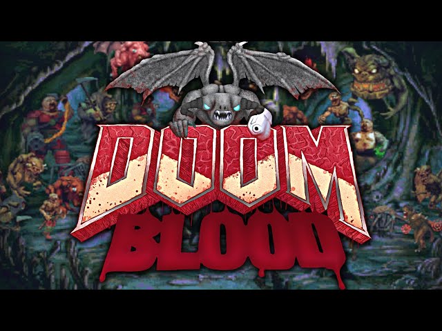 What if DOOM & BLOOD Had a Baby?