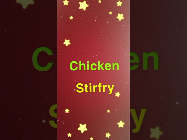 Chicken Stir Fry "Quick & Easy Meals