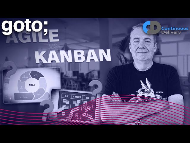 Agile vs Kanban: Which is Better? • Dave Farley • GOTO 2022