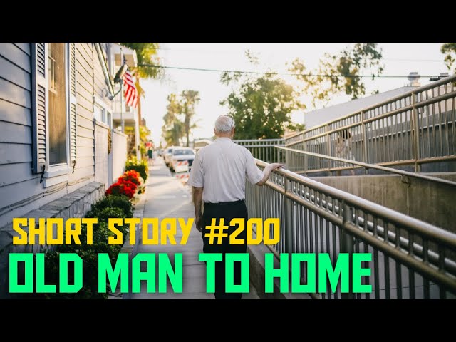 Old Man To Home | Short Motivational Story | Short Story #200 | English | Minutes Of Motivation
