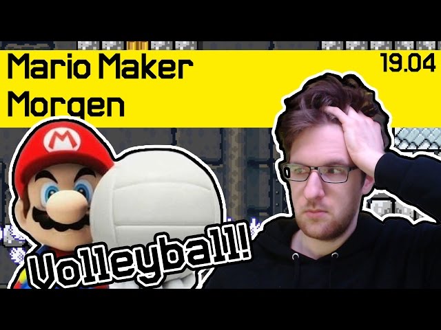 19.04 | Zeit für Volleyball! | Mario Maker Morgen