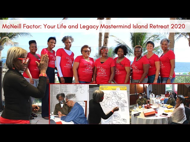 McNeill Factor: Your Life and Legacy Mastermind Island Retreat Recap 2020