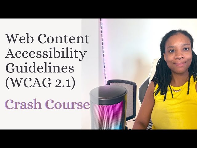 Web Content Accessibility Guidelines (WCAG 2.1) Crash Course