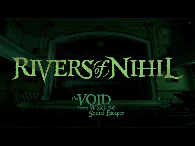Rivers of Nihil - The Void from Which No Sound Escapes (OFFICIAL VIDEO)