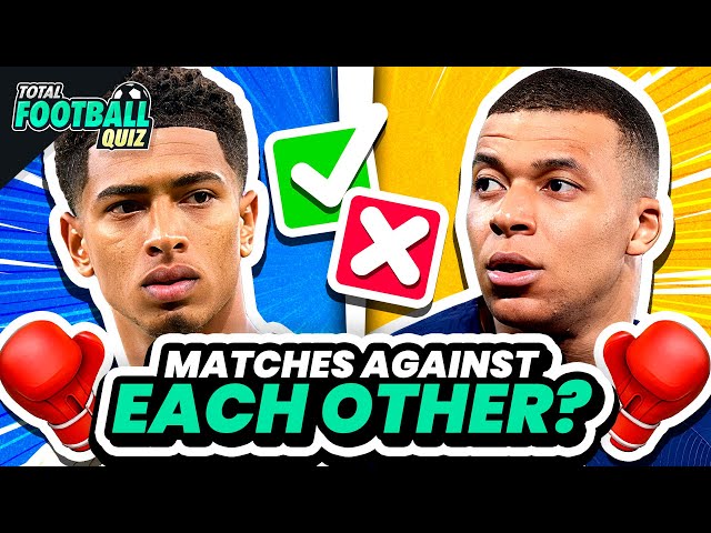 GUESS IF THE TWO FOOTBALLERS HAVE COMPETED - TRUE OR FALSE? | QUIZ FOOTBALL TRIVIA 2024