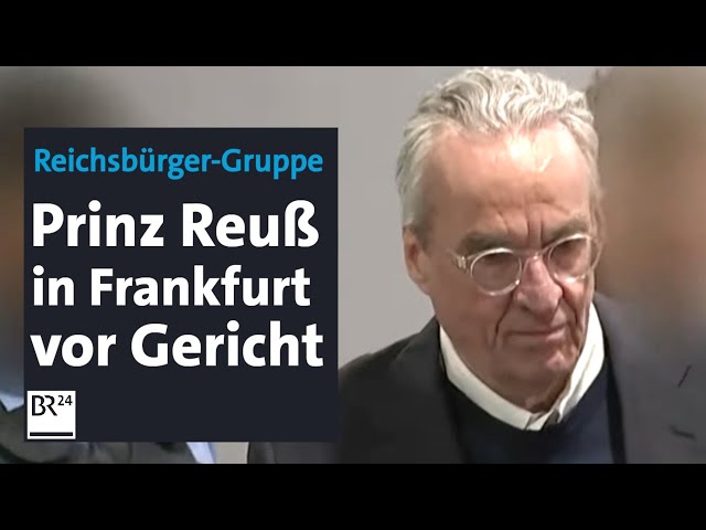 Reichsbürger-Gruppe: Prinz Reuß vor Gericht | BR24