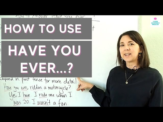 How to Use Have you ever in Present Perfect: English Grammar Lesson