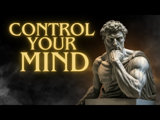 Take Control of Your Own Mind | Stoicism
