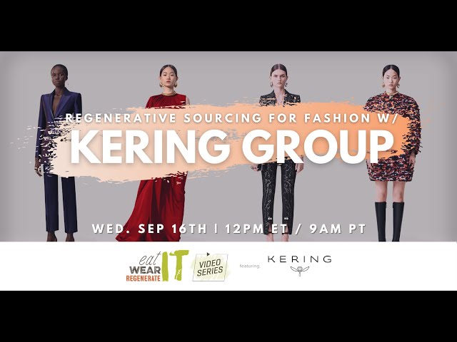 Interview w/ Kering Group: Why Fashion is Sourcing from Regenerative Ag