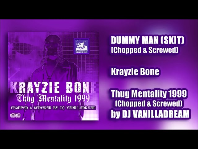 Krayzie Bone - Dummy Man (Skit) (Chopped & Screwed) by DJ Vanilladream