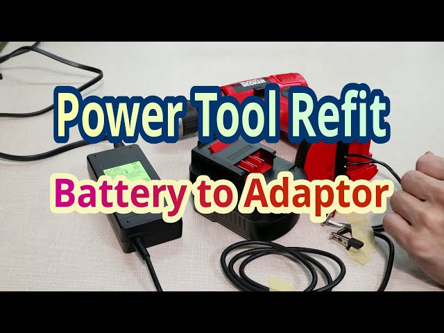 Refit power tool from battery to adaptor - How does battery age? Battery Story 1/3