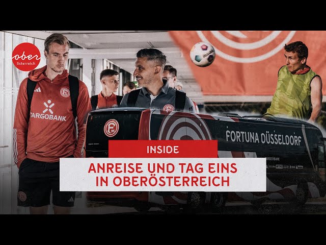 INSIDE | Anreise und Tag Eins in Oberösterreich | Fortuna Düsseldorf