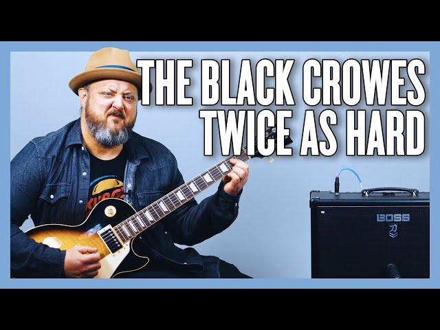 The Black Crowes Twice As Hard Guitar Lesson + Tutorial