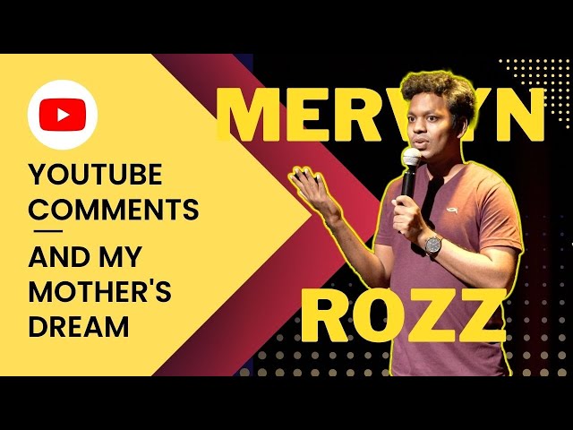 YouTube Comments & My Mother's dream | Standup Comedy by Mervyn Rozz