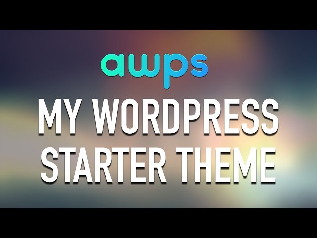 AWPS Setup - WordPress Starter Theme for Developers