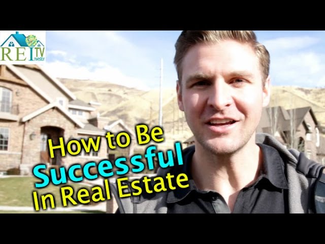 How to Be Successful in Real Estate