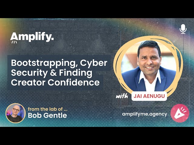 Bootstrapping, Cyber Security & Finding Creator Confidence, with Jai Aenugu