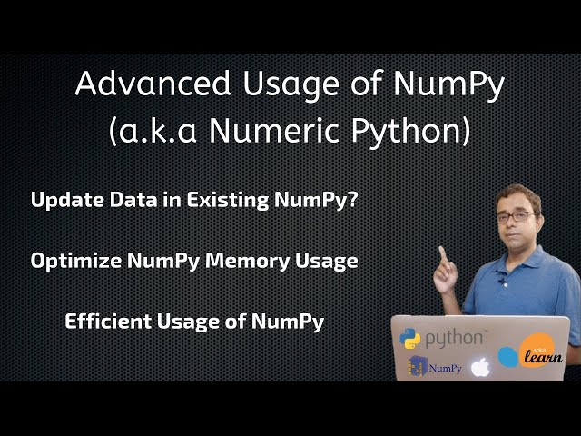 What is NumPy a.k.a Numeria Python - Advanced Usages of NumPy