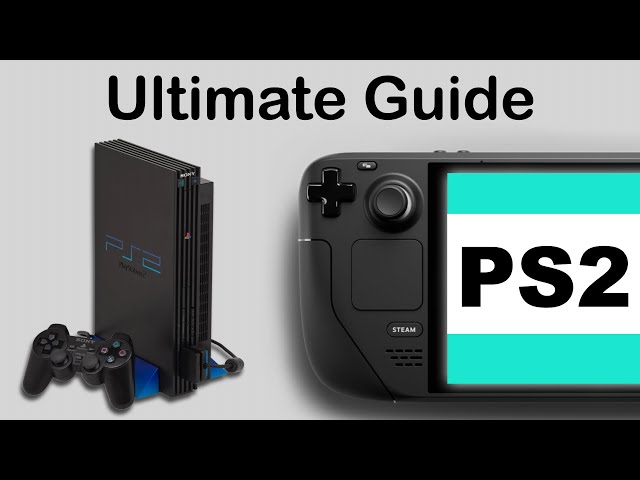 How to Play PS2 Games on Steam Deck(LCD&OLED)  in 2024 -  EmuDeck Playstation2