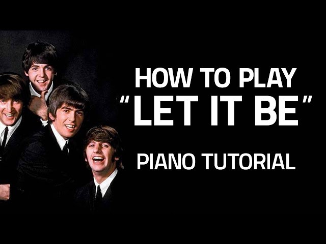 How To Play "Let It Be" By The Beatles (Beginner Piano Lesson)