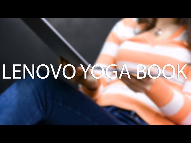 10 причин полюбить Lenovo Yoga book