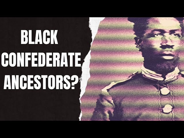 Why Black soldiers fought for the Confederacy