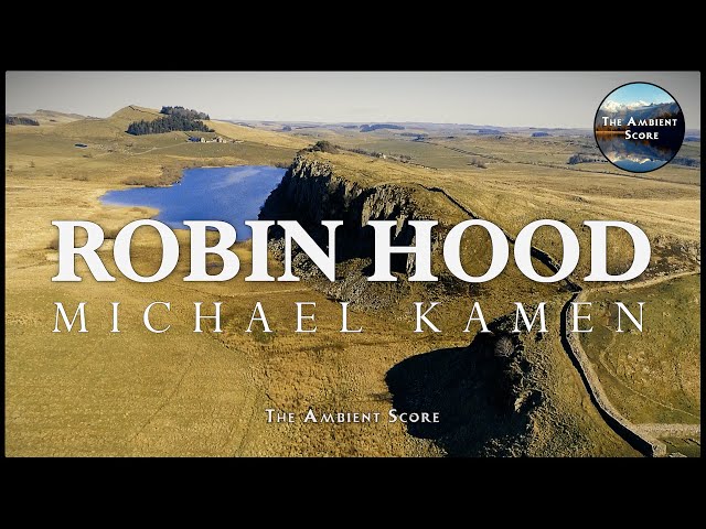 Robin Hood - Prince of Thieves | Calm Continuous Mix