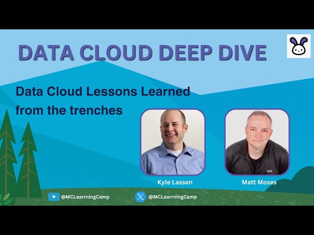 Data Cloud Deep Dive #4: Data Cloud lessons learned from the trenches
