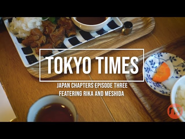 Tokyo Times, Japan Chapters Amirzing Vlog Series Part Three