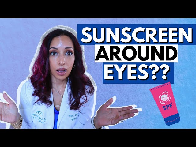 Is Sunscreen Safe Around Your Eyes? Eye Doctor Explains