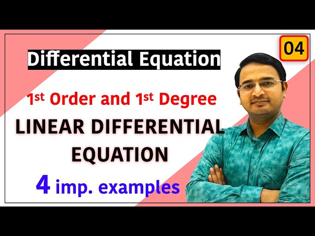 Linear Differential Equation| Differential Equation of first Order and first Degree