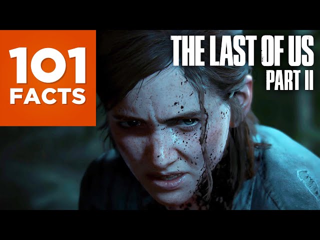 101 Facts About The Last of Us Part 2