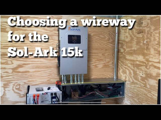 Choosing a Wireway for the Sol-Ark15k