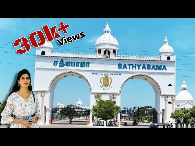 Sathyabama University Chennai Campus Tour| New look | Sathyabama Institute of Science and Technology