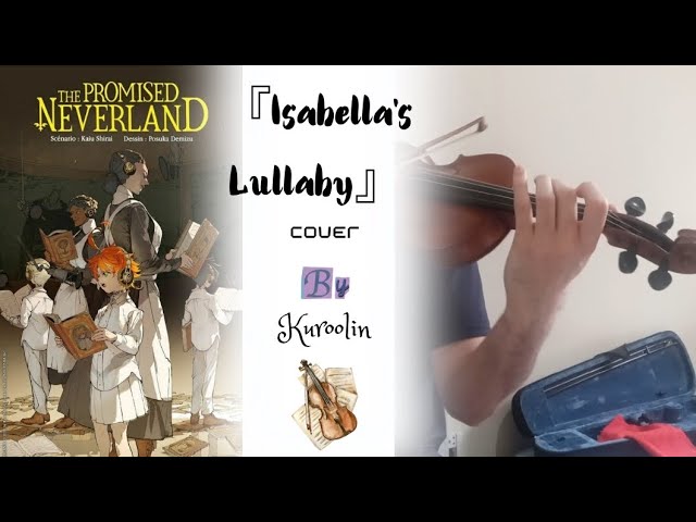 Isabella's Lullaby ( The Promised Neverland/ 約束のネバーランド) Violin Cover