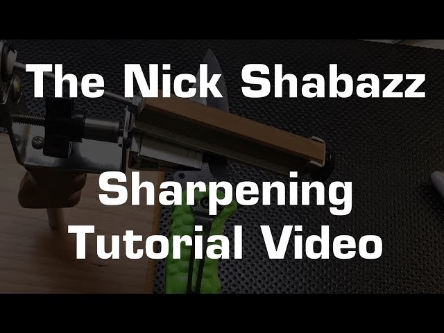 The Nick Shabazz Sharpening Tutorial Video