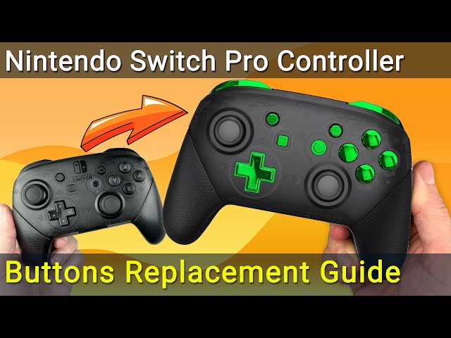 Nintendo Switch Pro Controller Buttons Replacement Guide