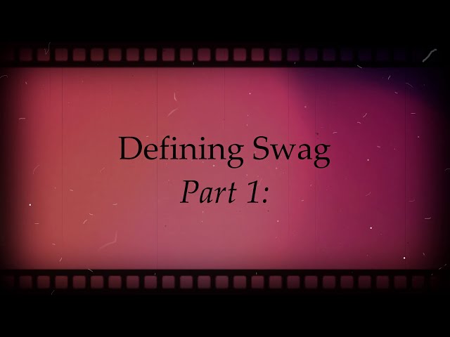 Defining Swag Part 1: Barriers