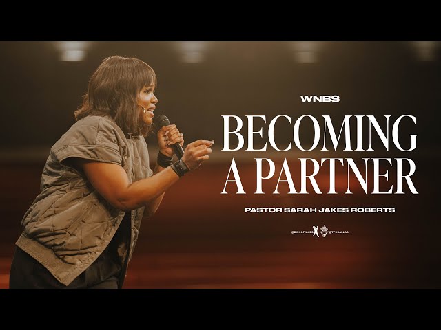 Becoming a Partner - Pastor Sarah Jakes Roberts