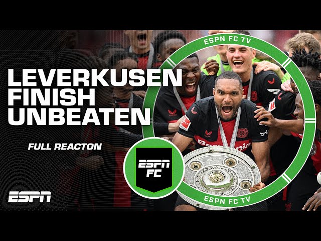 [FULL REACTION] Bayer Leverkusen complete FIRST-EVER unbeaten Bundesliga season 😱 | ESPN FC
