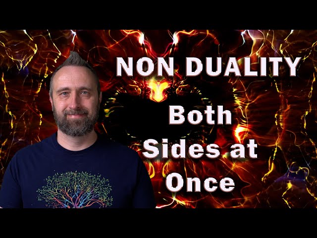 Non Duality | On Both Sides at Once
