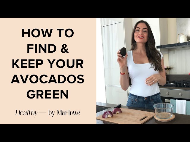 The Best Way To Find A Perfect Avocado & Keep Them Green