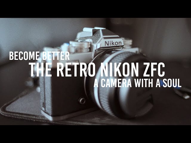 Nikon Zfc - This camera will make you a better photographer