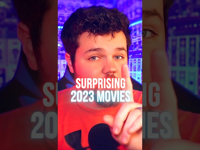 Most Surprising 2023 Movies