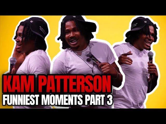 Kam Patterson FUNNIEST Moments | PART 3